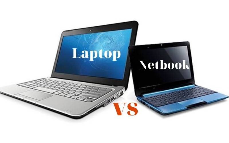 Netbooks Vs Laptop 2021 Which One to Choose