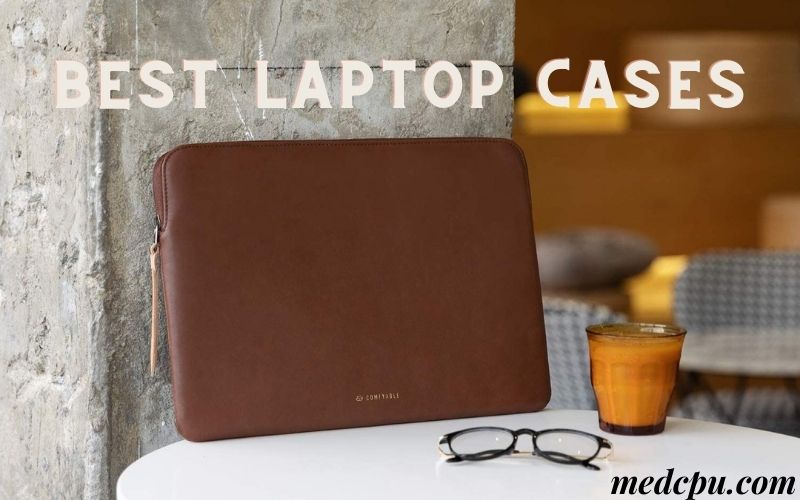 Best Laptop Cases
